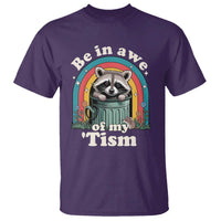Be in Awe of My Tism T Shirt Funny Raccoon Autism Acceptance