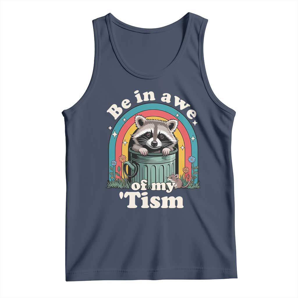 Be in Awe of My Tism Tank Top Funny Raccoon Autism Acceptance