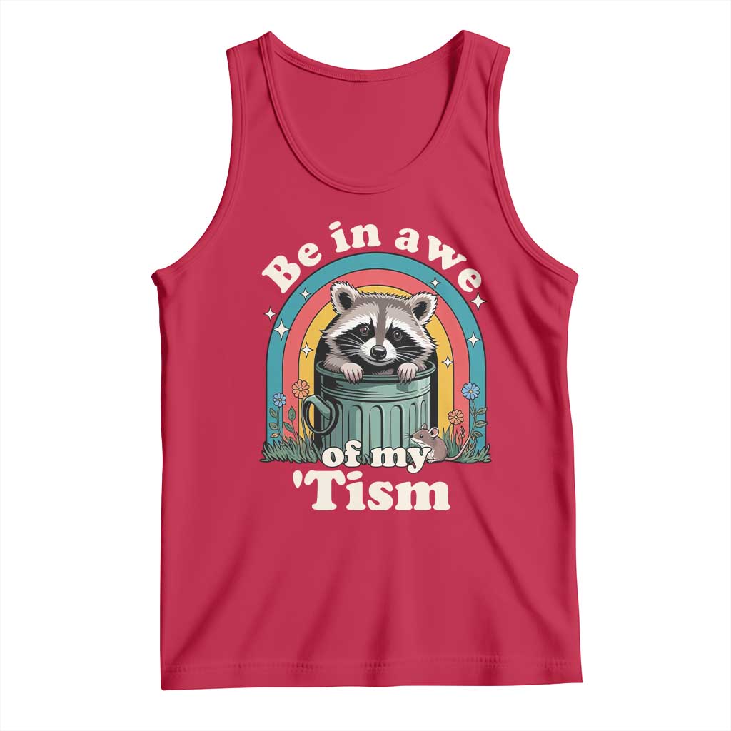 Be in Awe of My Tism Tank Top Funny Raccoon Autism Acceptance