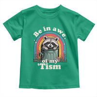 Be in Awe of My Tism Toddler T Shirt Funny Raccoon Autism Acceptance