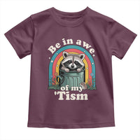 Be in Awe of My Tism Toddler T Shirt Funny Raccoon Autism Acceptance