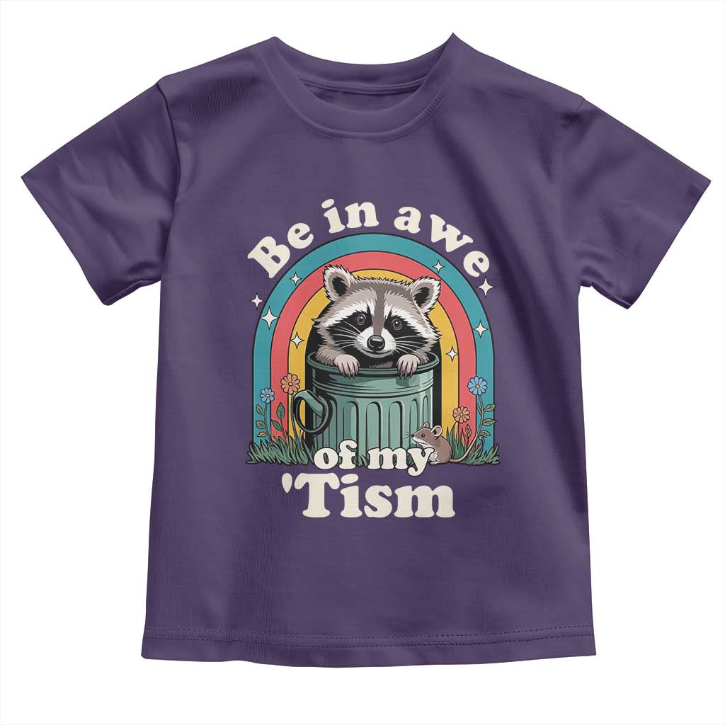 Be in Awe of My Tism Toddler T Shirt Funny Raccoon Autism Acceptance