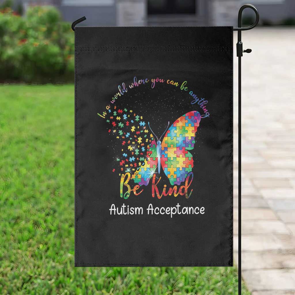 Autism Acceptance Garden Flag In A World Where You Can Be Anything Be Kind Butterfly Puzzle