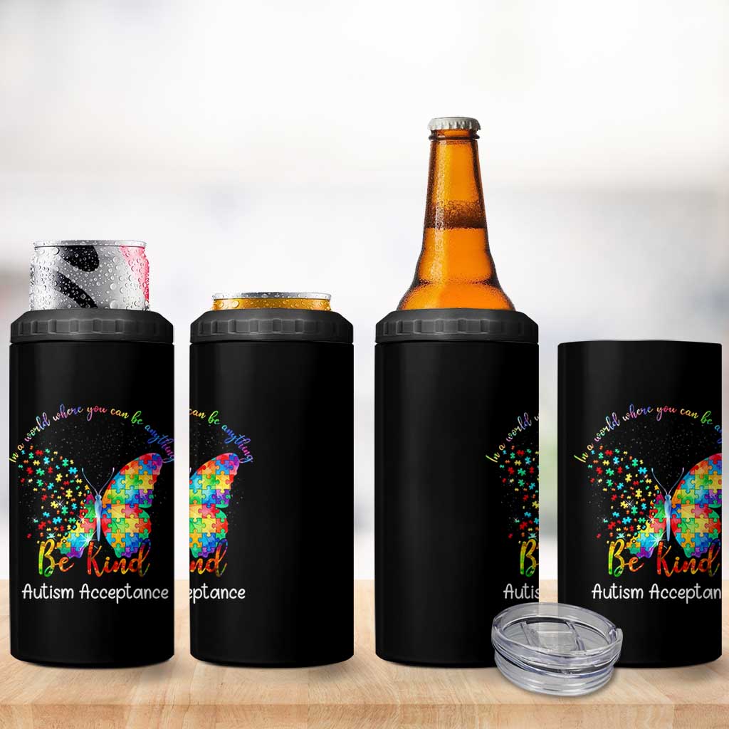 Autism Acceptance 4 in 1 Can Cooler Tumbler In A World Where You Can Be Anything Be Kind Butterfly Puzzle