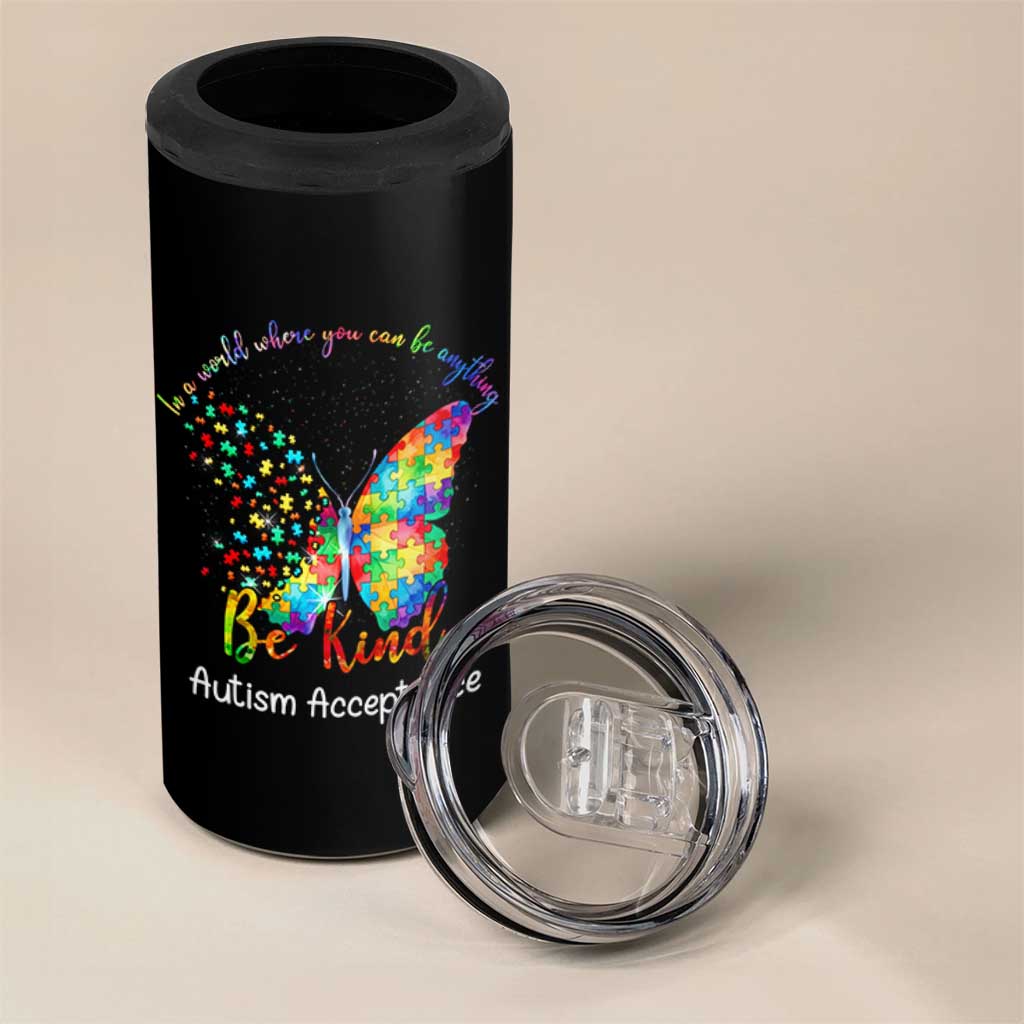 Autism Acceptance 4 in 1 Can Cooler Tumbler In A World Where You Can Be Anything Be Kind Butterfly Puzzle