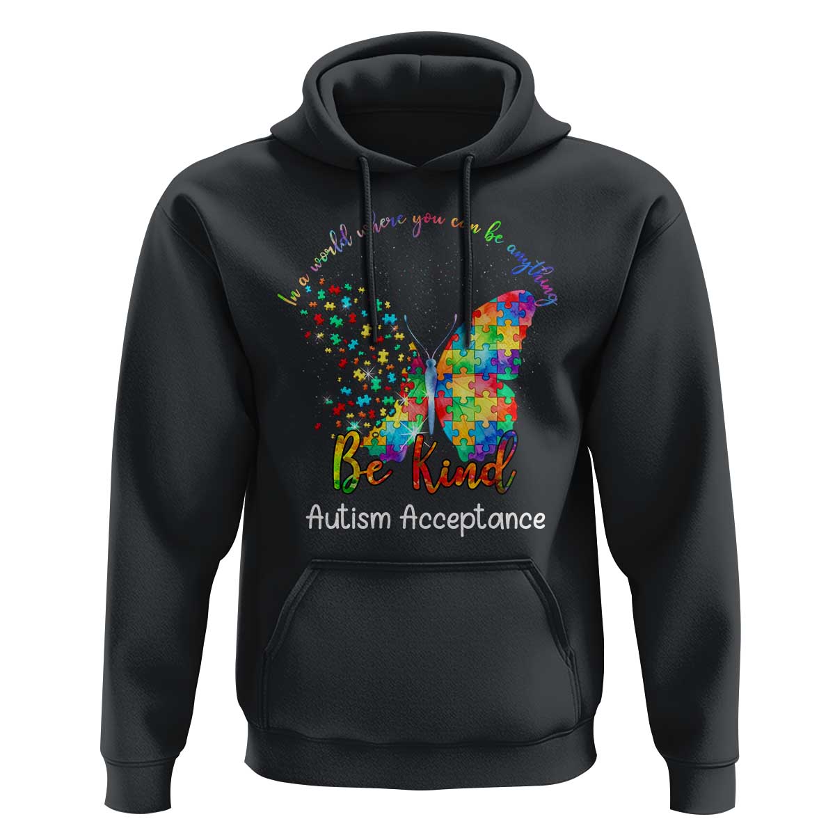 Autism Acceptance Hoodie In A World Where You Can Be Anything Be Kind Butterfly Puzzle