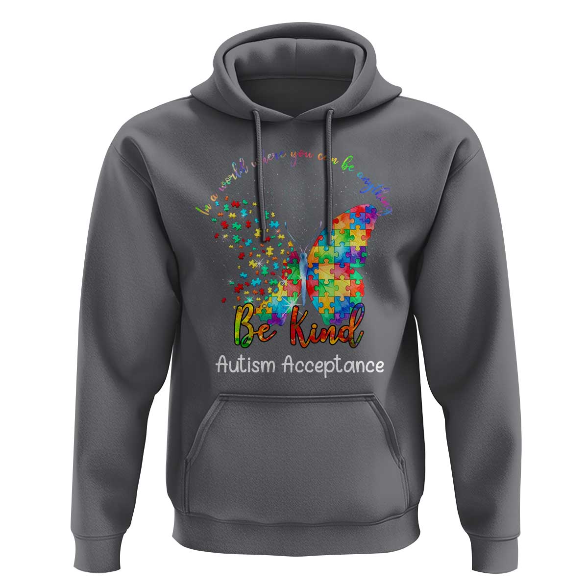 Autism Acceptance Hoodie In A World Where You Can Be Anything Be Kind Butterfly Puzzle