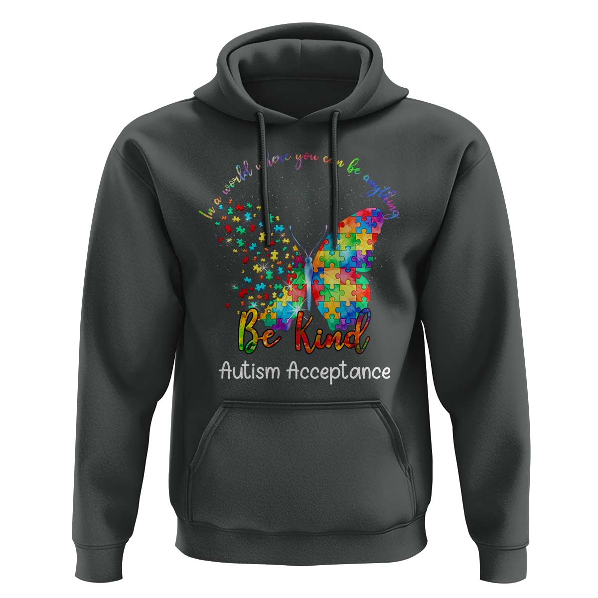 Autism Acceptance Hoodie In A World Where You Can Be Anything Be Kind Butterfly Puzzle