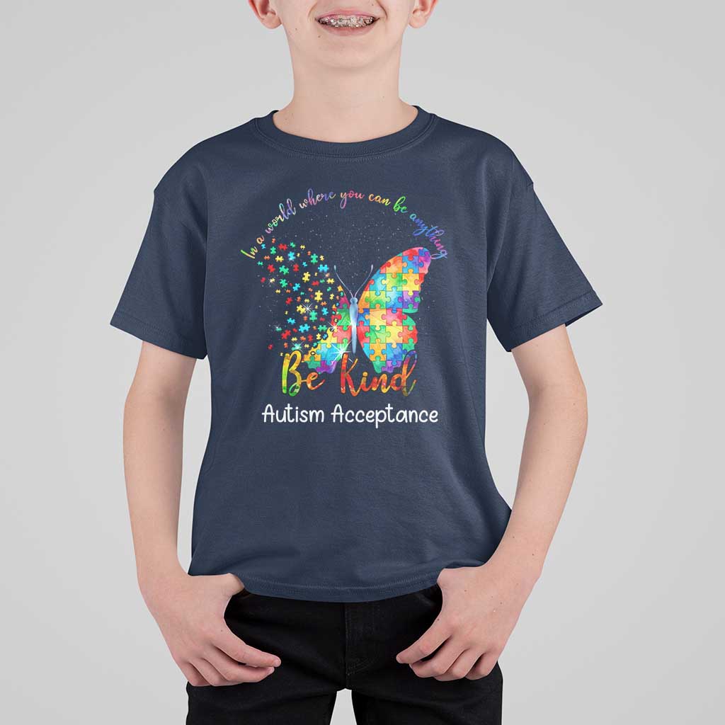 Autism Acceptance T Shirt For Kid In A World Where You Can Be Anything Be Kind Butterfly Puzzle