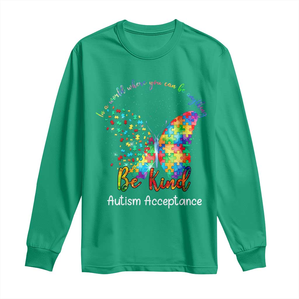 Autism Acceptance Long Sleeve Shirt In A World Where You Can Be Anything Be Kind Butterfly Puzzle
