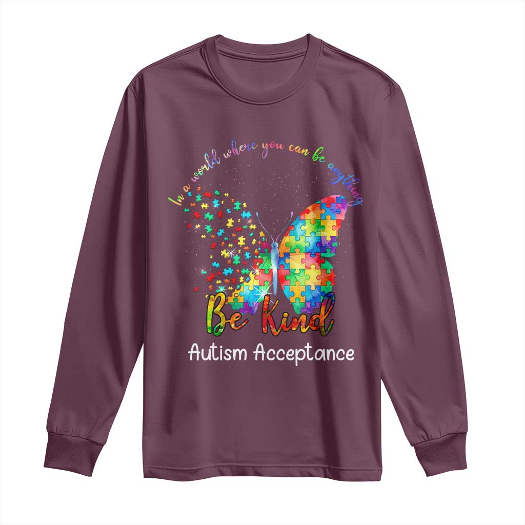 Autism Acceptance Long Sleeve Shirt In A World Where You Can Be Anything Be Kind Butterfly Puzzle