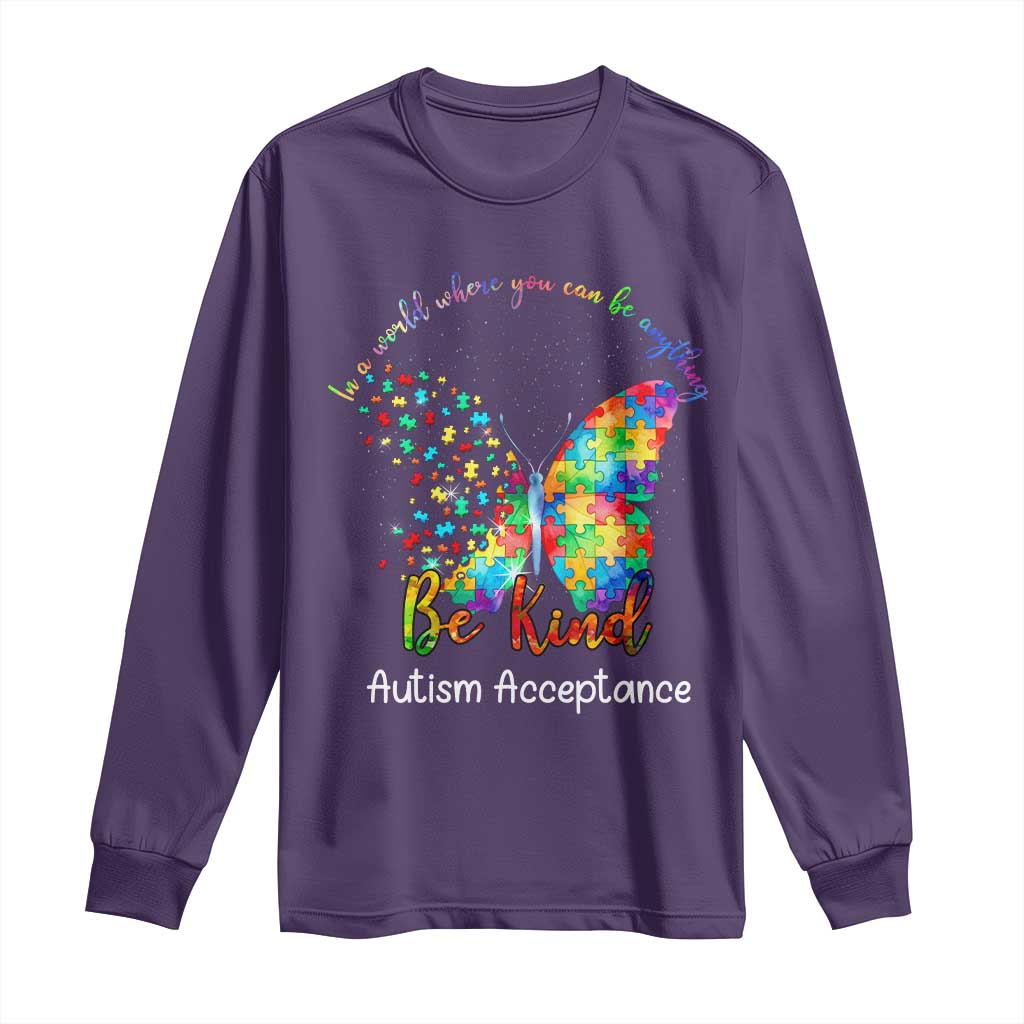 Autism Acceptance Long Sleeve Shirt In A World Where You Can Be Anything Be Kind Butterfly Puzzle