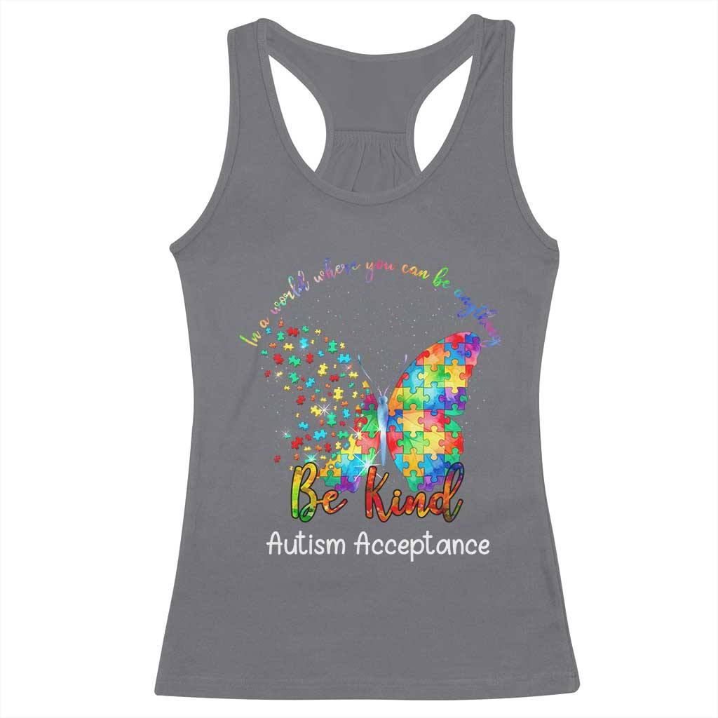 Autism Acceptance Racerback Tank Top In A World Where You Can Be Anything Be Kind Butterfly Puzzle