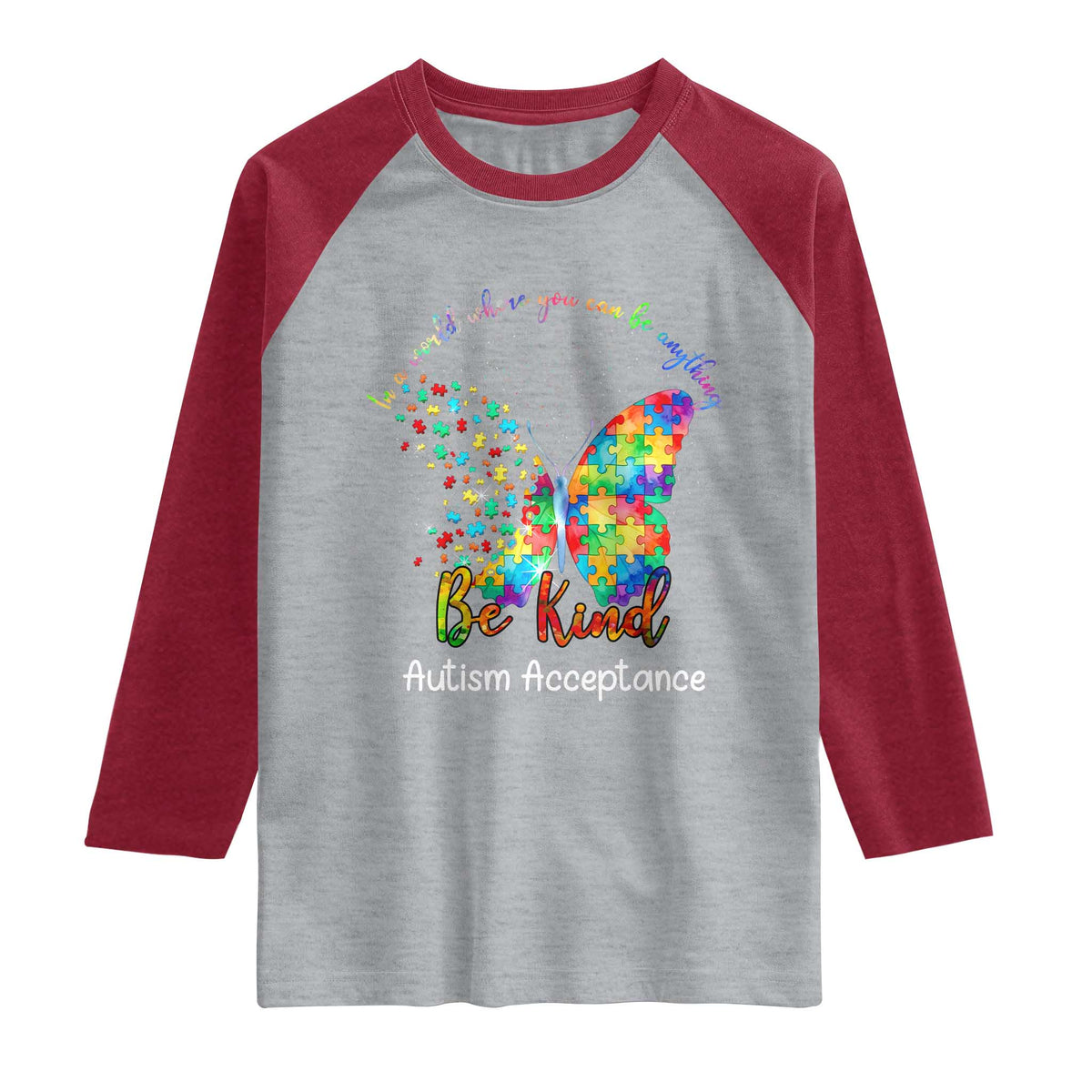 Autism Acceptance Raglan Shirt In A World Where You Can Be Anything Be Kind Butterfly Puzzle