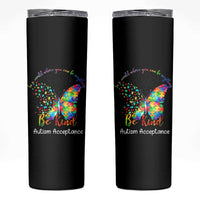Autism Acceptance Skinny Tumbler In A World Where You Can Be Anything Be Kind Butterfly Puzzle