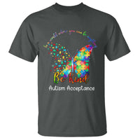 Autism Acceptance T Shirt In A World Where You Can Be Anything Be Kind Butterfly Puzzle