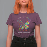 Autism Acceptance T Shirt For Women In A World Where You Can Be Anything Be Kind Butterfly Puzzle