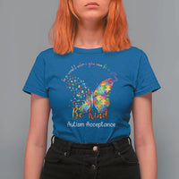 Autism Acceptance T Shirt For Women In A World Where You Can Be Anything Be Kind Butterfly Puzzle