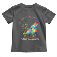 Autism Acceptance Toddler T Shirt In A World Where You Can Be Anything Be Kind Butterfly Puzzle