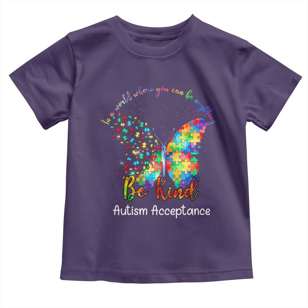 Autism Acceptance Toddler T Shirt In A World Where You Can Be Anything Be Kind Butterfly Puzzle
