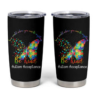 Autism Acceptance Tumbler Cup In A World Where You Can Be Anything Be Kind Butterfly Puzzle