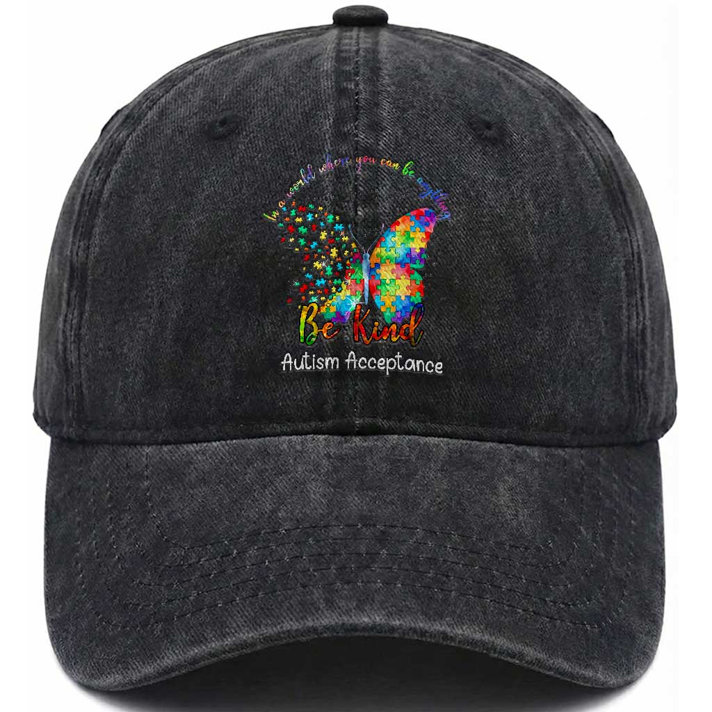 Autism Acceptance Washed Cotton Baseball Cap In A World Where You Can Be Anything Be Kind Butterfly Puzzle