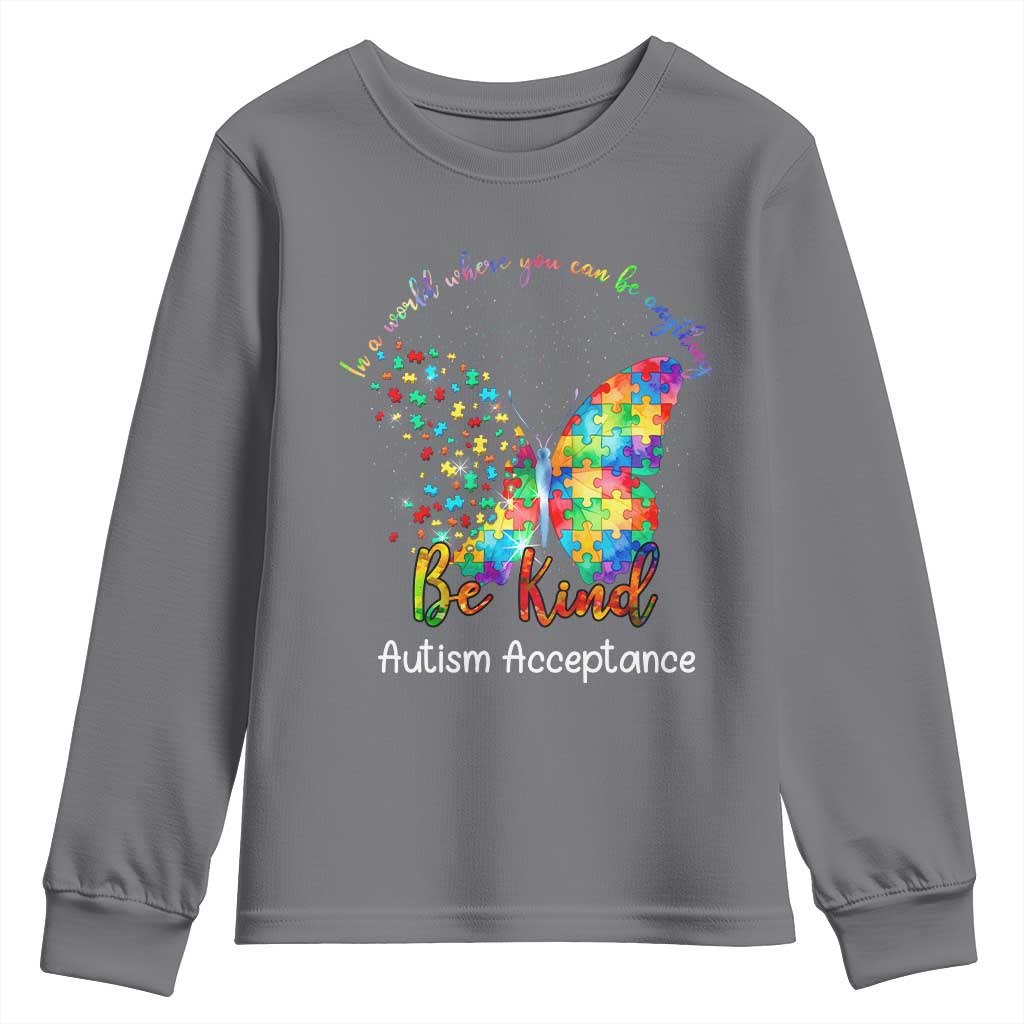 Autism Acceptance Youth Sweatshirt In A World Where You Can Be Anything Be Kind Butterfly Puzzle