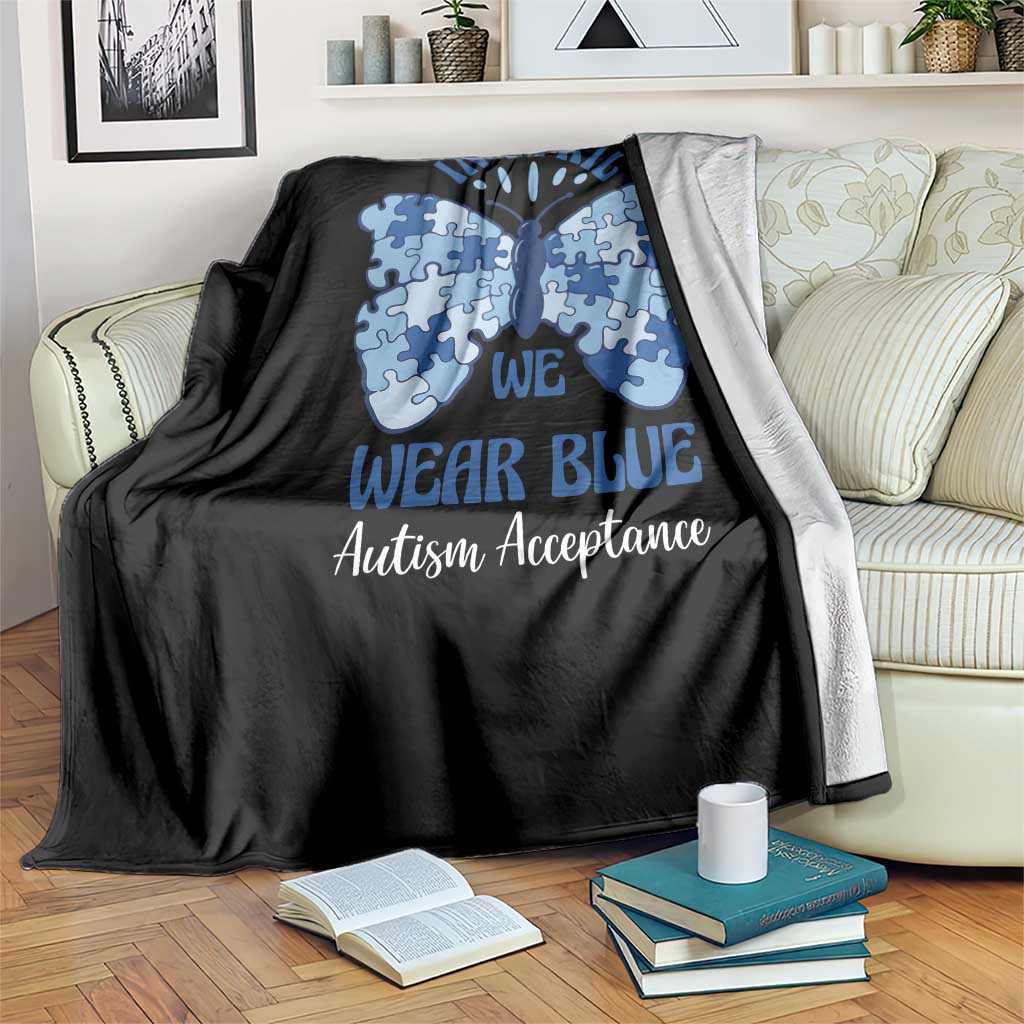 Autism Acceptance Throw Blanket In April We Wear Blue Special Education Teacher