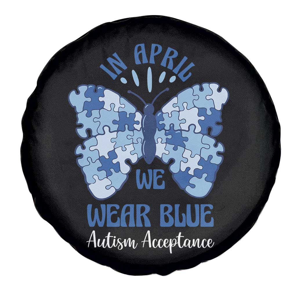 Autism Acceptance Spare Tire Cover In April We Wear Blue Special Education Teacher