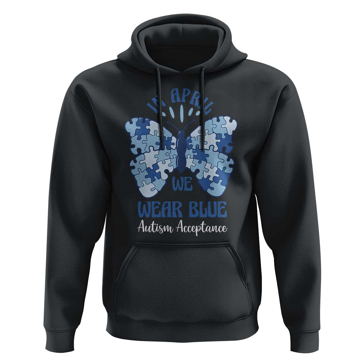 Autism Acceptance Hoodie In April We Wear Blue Special Education Teacher