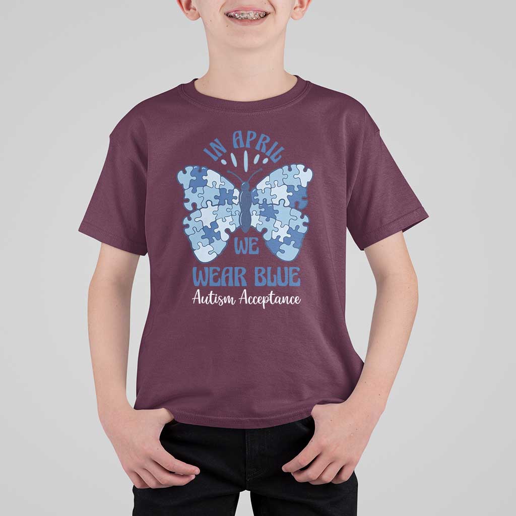 Autism Acceptance T Shirt For Kid In April We Wear Blue Special Education Teacher