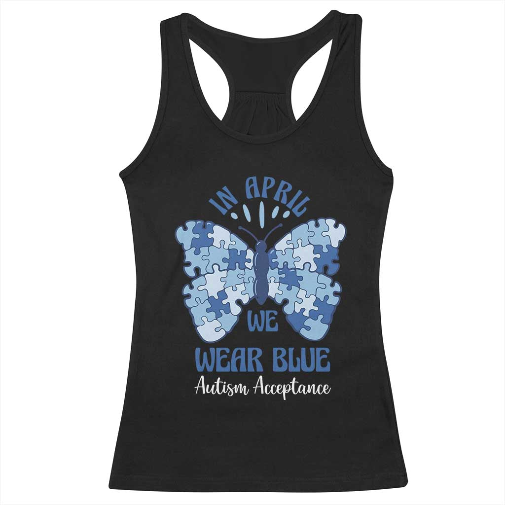 Autism Acceptance Racerback Tank Top In April We Wear Blue Special Education Teacher