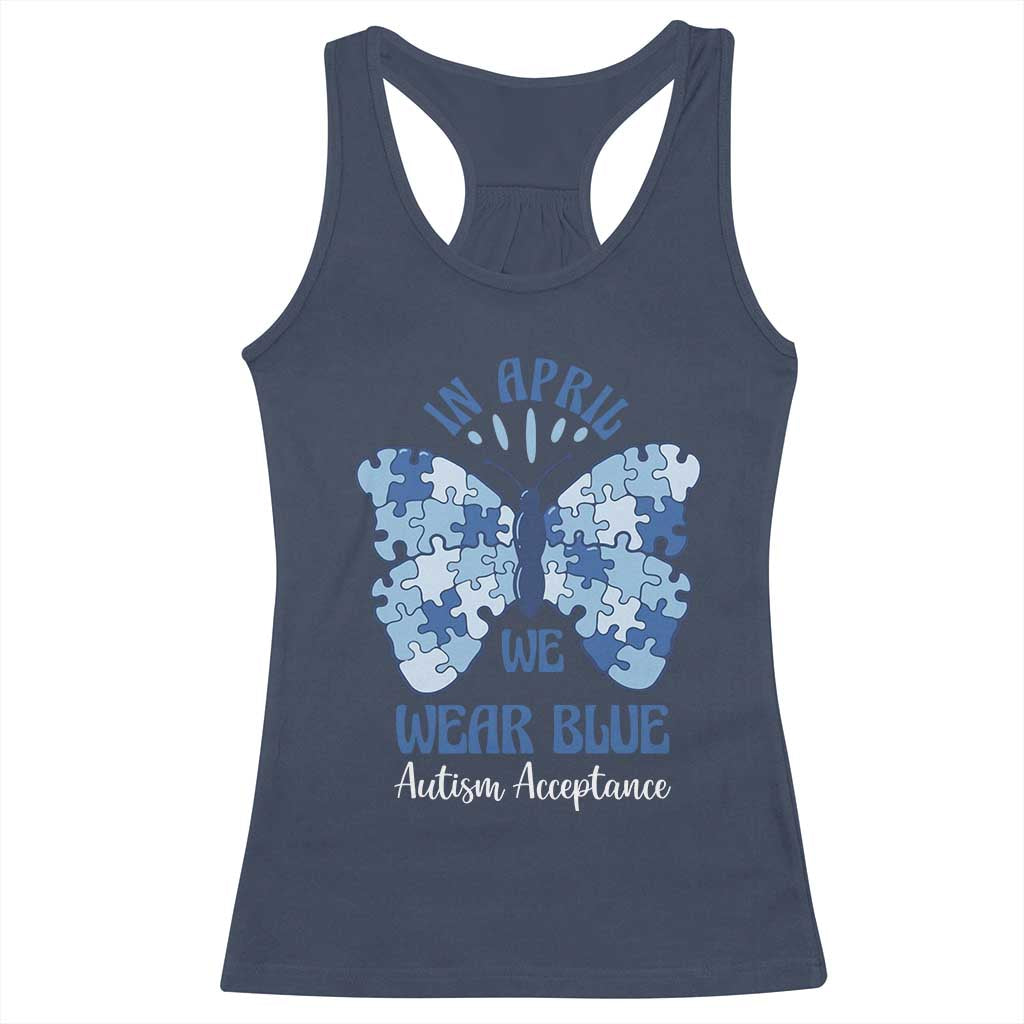 Autism Acceptance Racerback Tank Top In April We Wear Blue Special Education Teacher