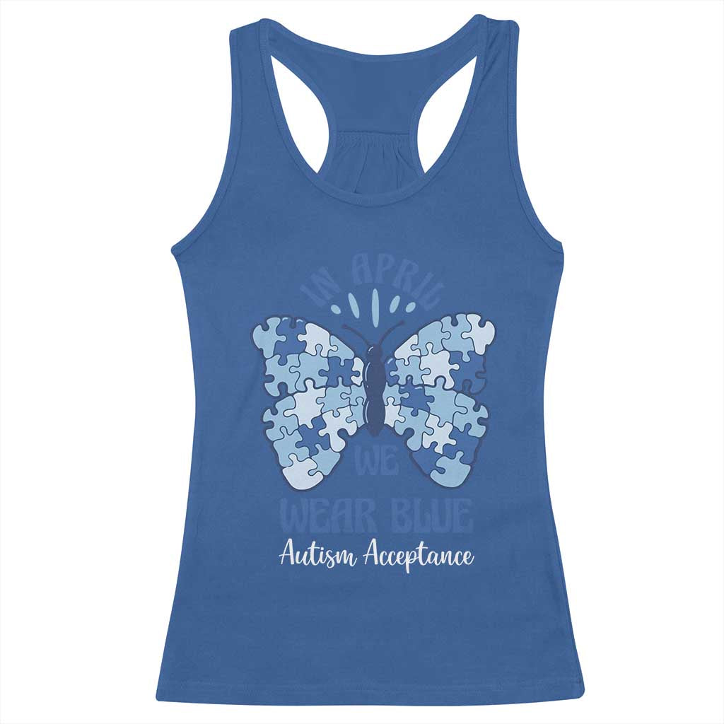 Autism Acceptance Racerback Tank Top In April We Wear Blue Special Education Teacher