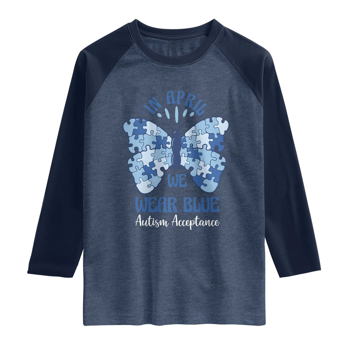Autism Acceptance Raglan Shirt In April We Wear Blue Special Education Teacher