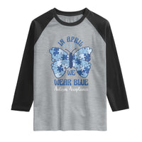 Autism Acceptance Raglan Shirt In April We Wear Blue Special Education Teacher