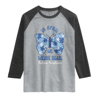 Autism Acceptance Raglan Shirt In April We Wear Blue Special Education Teacher