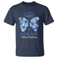 Autism Acceptance T Shirt In April We Wear Blue Special Education Teacher