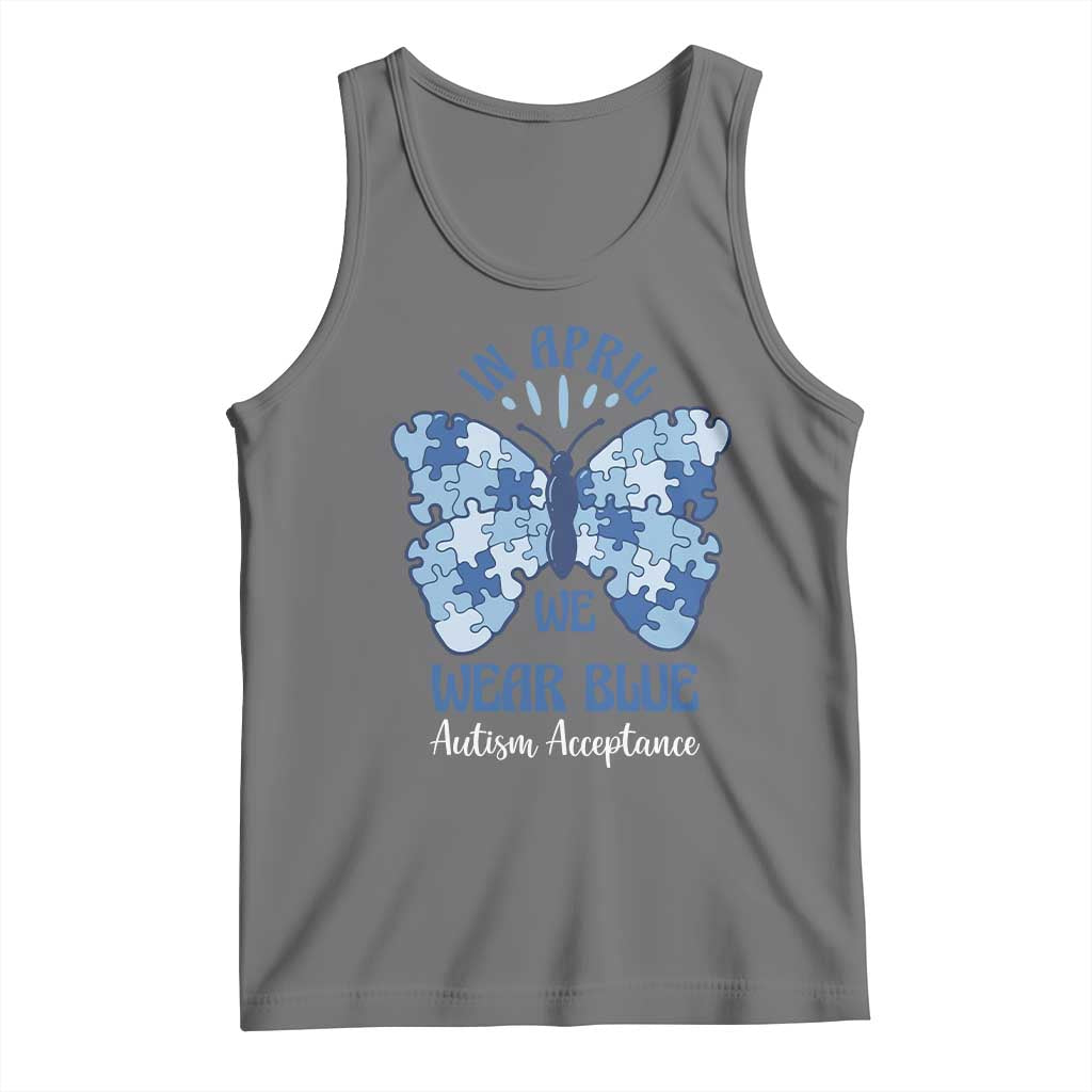 Autism Acceptance Tank Top In April We Wear Blue Special Education Teacher