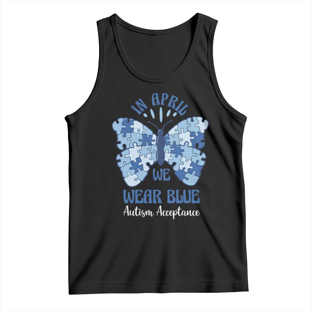 Autism Acceptance Tank Top In April We Wear Blue Special Education Teacher