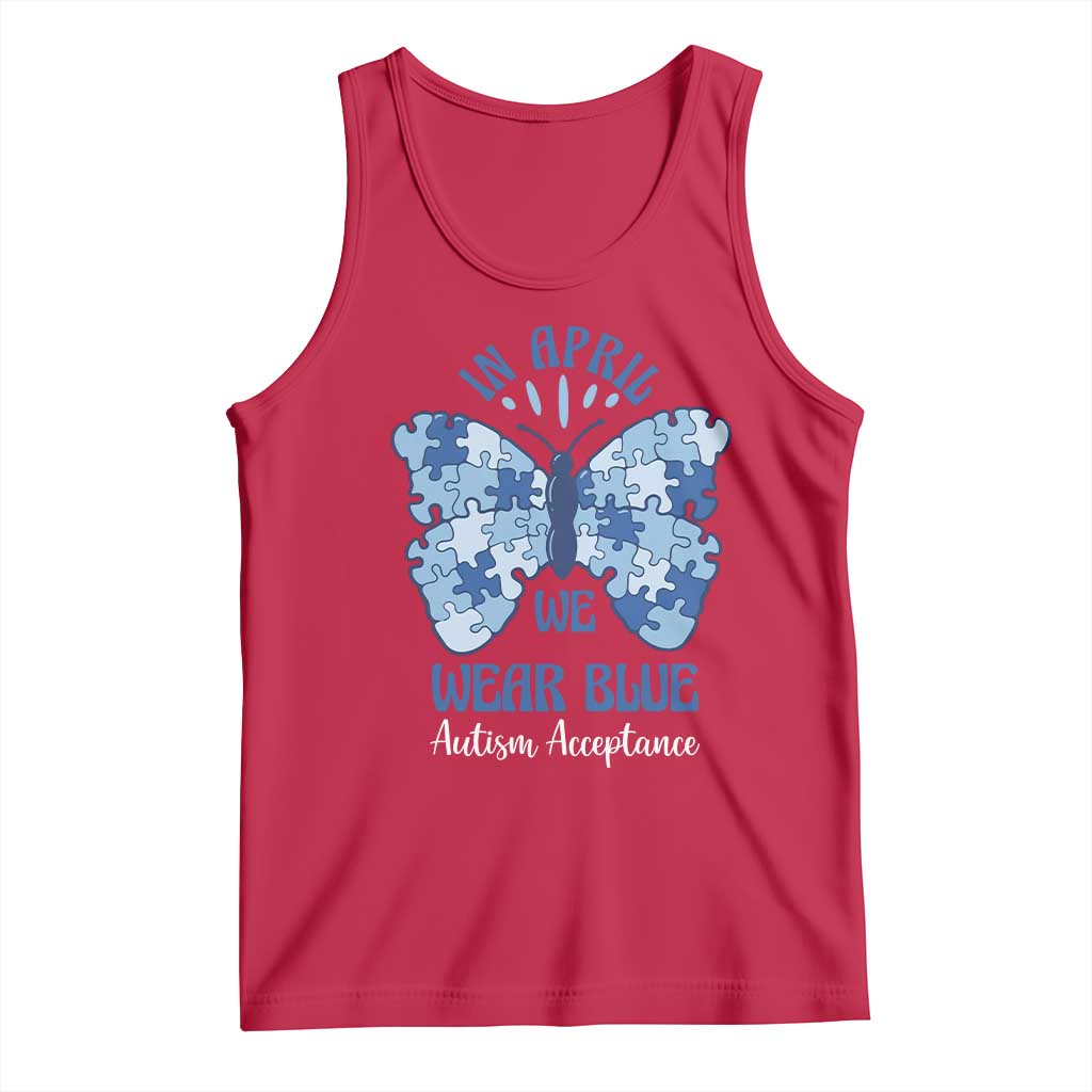 Autism Acceptance Tank Top In April We Wear Blue Special Education Teacher