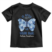 Autism Acceptance Toddler T Shirt In April We Wear Blue Special Education Teacher