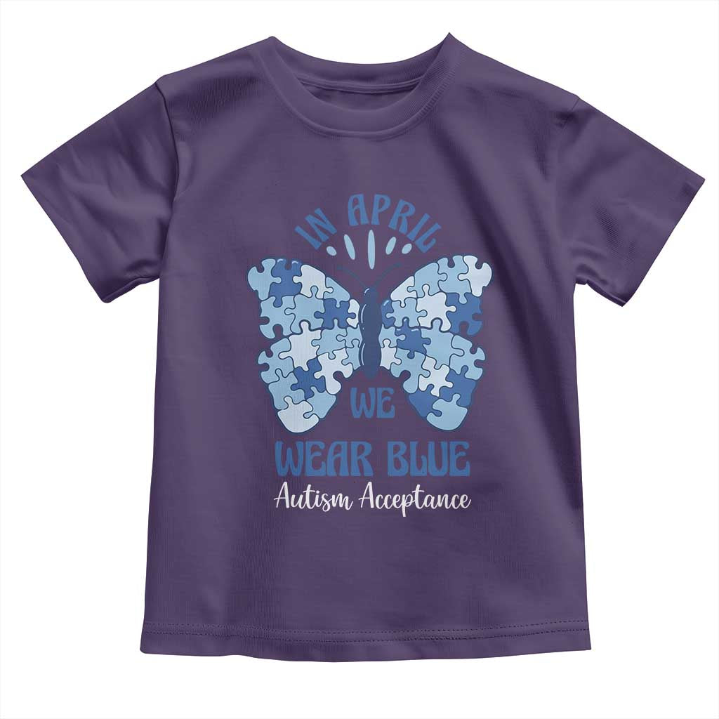 Autism Acceptance Toddler T Shirt In April We Wear Blue Special Education Teacher