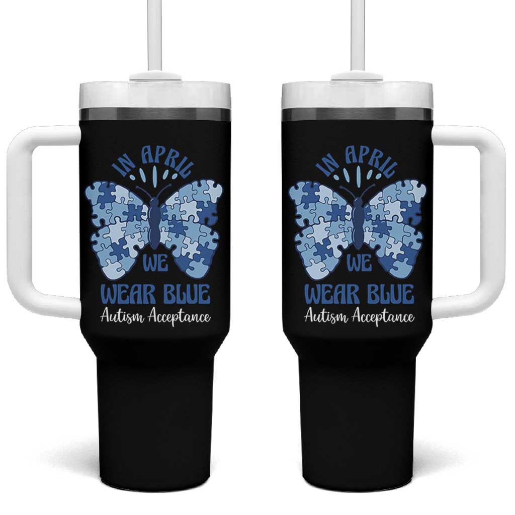 Autism Acceptance Tumbler With Handle In April We Wear Blue Special Education Teacher