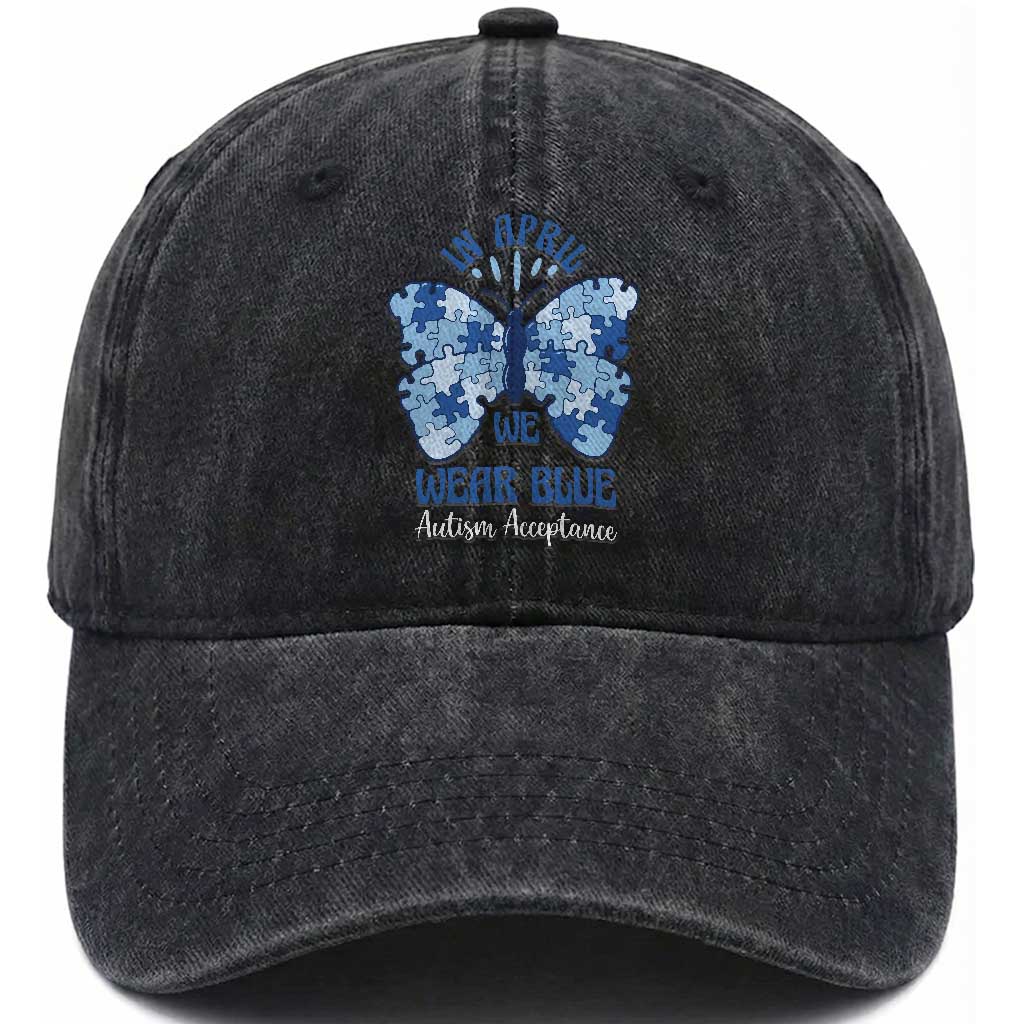 Autism Acceptance Washed Cotton Baseball Cap In April We Wear Blue Special Education Teacher