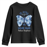 Autism Acceptance Youth Sweatshirt In April We Wear Blue Special Education Teacher