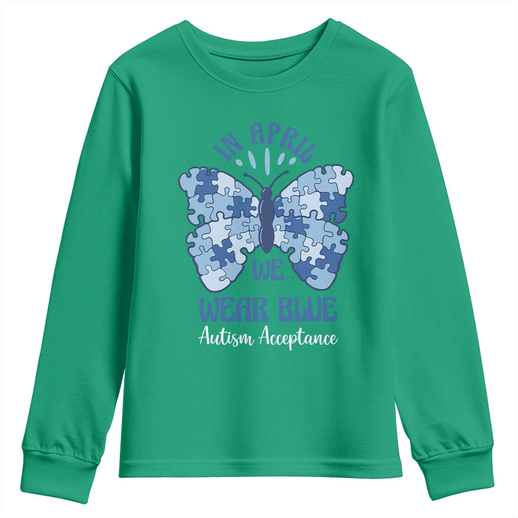 Autism Acceptance Youth Sweatshirt In April We Wear Blue Special Education Teacher