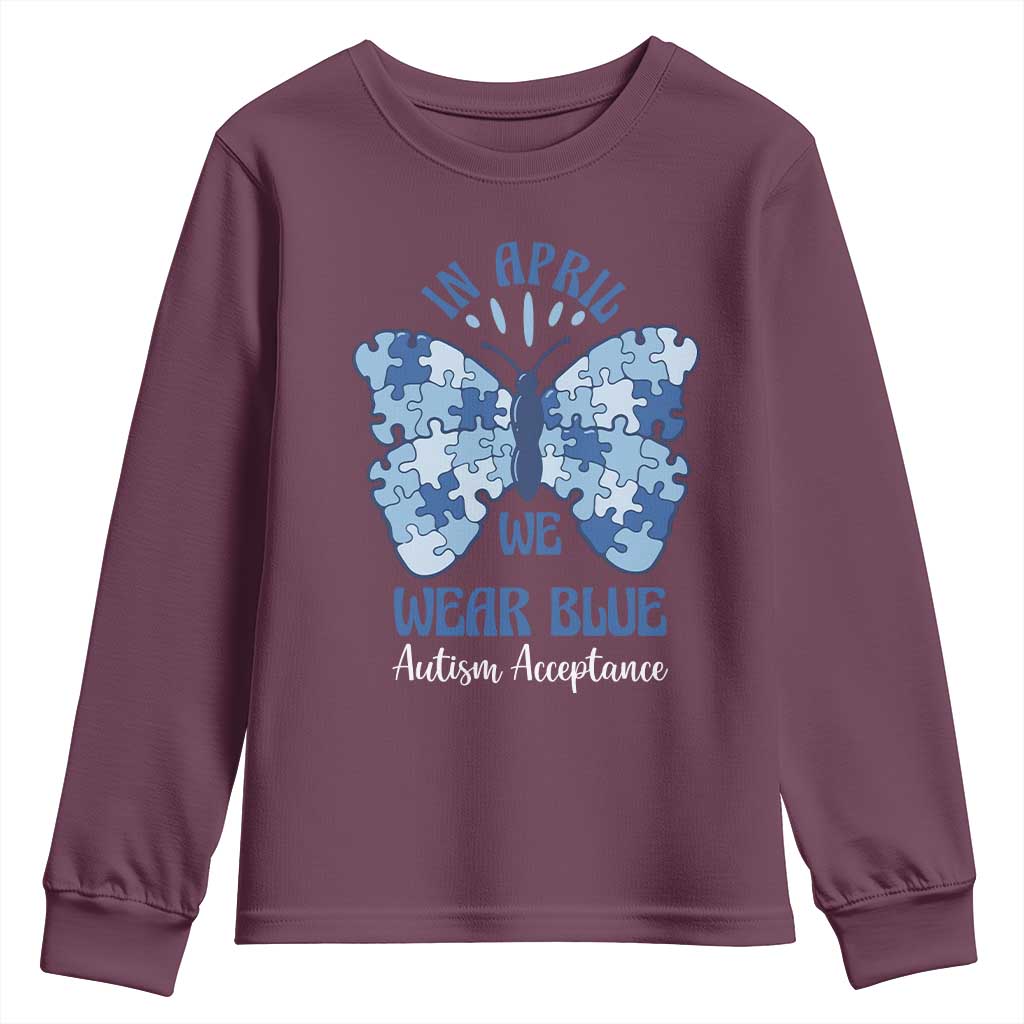 Autism Acceptance Youth Sweatshirt In April We Wear Blue Special Education Teacher