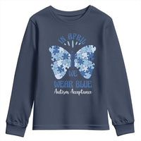 Autism Acceptance Youth Sweatshirt In April We Wear Blue Special Education Teacher