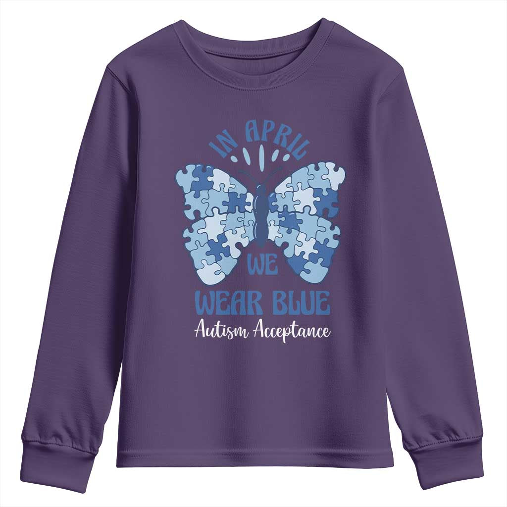 Autism Acceptance Youth Sweatshirt In April We Wear Blue Special Education Teacher